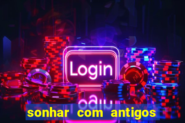 sonhar com antigos colegas de trabalho